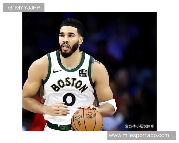 没有塔图姆的赛季依然精彩塔秃姆带领球队创造新辉煌